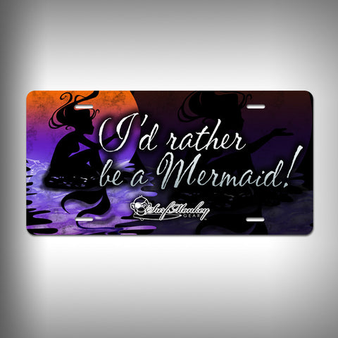 Rather be a Mermaid Custom License Plate / Vanity Plate with Custom Text and Graphics Aluminum - SurfmonkeyGear
