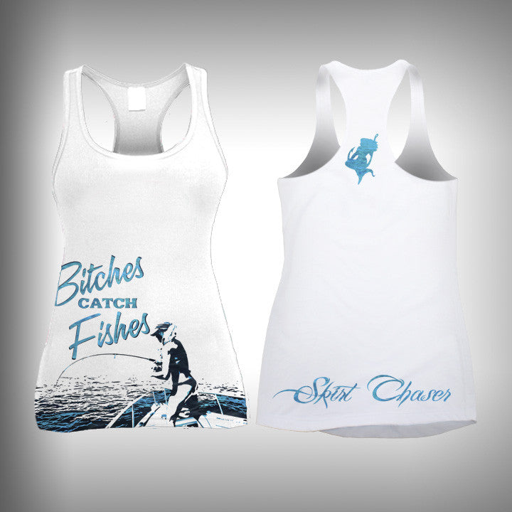 Skirt Chaser Fishing Team Womens Tanks Tops - Bitches Catch Fishes Large / White