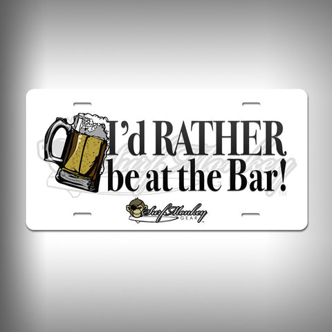 I'd Rather be at the Bar Custom License Plate / Vanity Plate with Custom Text and Graphics Aluminum - SurfmonkeyGear
